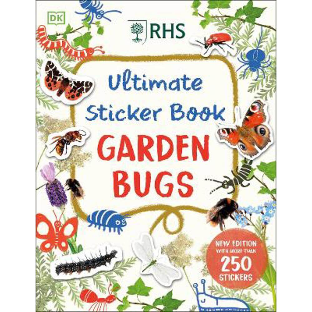 RHS Ultimate Sticker Book Garden Bugs: New Edition with More than 250 Stickers (Paperback) - DK